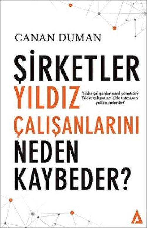 Şirketler Yıldız Çalışanlarını Neden Kaybeder? Şirketler Yıldız Çalışanlarını Neden Kaybeder?