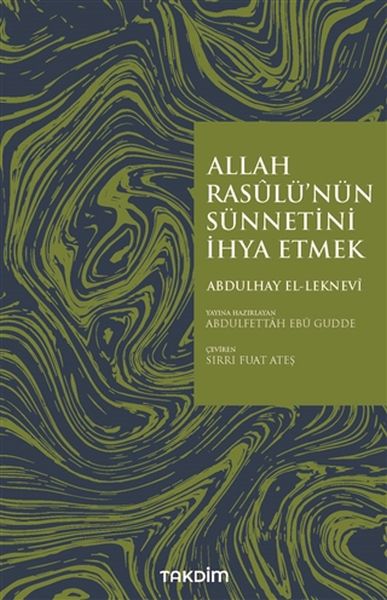 Allah Rasulü'nün Sünnetini İhya Etmek Allah Rasulü'nün Sünnetini İhya Etmek