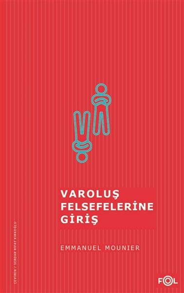 Varoluş Felsefelerine Giriş Varoluş Felsefelerine Giriş