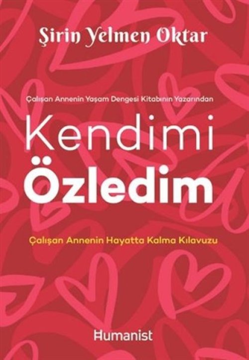 Kendimi Özledim: Çalışan Annenin Hayatta Kalma Kılavuzu Kendimi Özledim: Çalışan Annenin Hayatta Kalma Kılavuzu