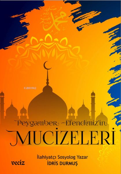 Sevgili Peygamberimizin Hayatı Sevgili Peygamberimizin Hayatı