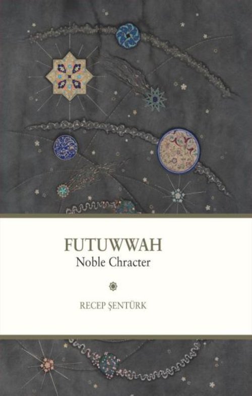 Futuwwah Noble Character Futuwwah Noble Character