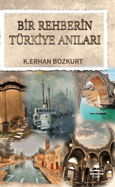 Bir Rehberin Türkiye Anıları Bir Rehberin Türkiye Anıları