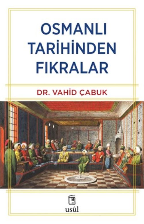 Osmanlı Tarihinden Fıkralar Osmanlı Tarihinden Fıkralar