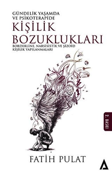 Gündelik Hayatta Ve Psikoterapide Kişilik Bozuklukları Gündelik Hayatta Ve Psikoterapide Kişilik Bozuklukları