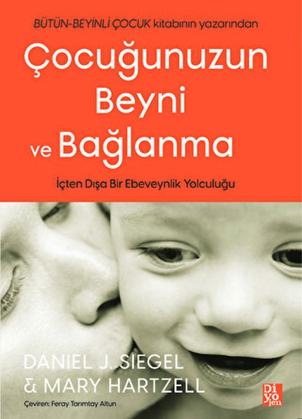 Çocuğunuzun Beyni ve Bağlanma Çocuğunuzun Beyni ve Bağlanma