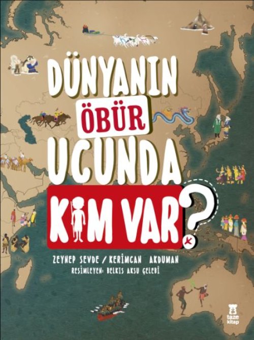Dünyanın Öbür Ucunda Kim Var? Dünyanın Öbür Ucunda Kim Var?