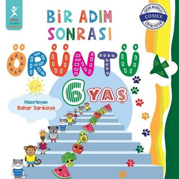6 Yaş Bir Adım Sonrası Örüntü 6 Yaş Bir Adım Sonrası Örüntü