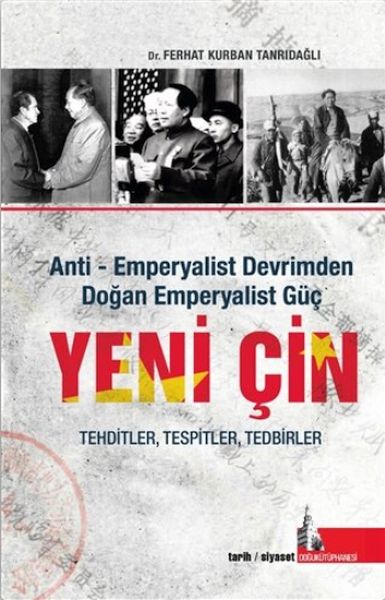 Yeni Çin - Anti Emperyalist Devrimden Doğan Emperyalist Güç Yeni Çin - Anti Emperyalist Devrimden Doğan Emperyalist Güç