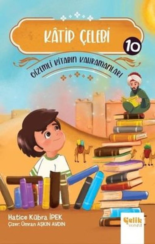 Katip Çelebi - Gizemli Kitabın Kahramanları 10 Katip Çelebi - Gizemli Kitabın Kahramanları 10