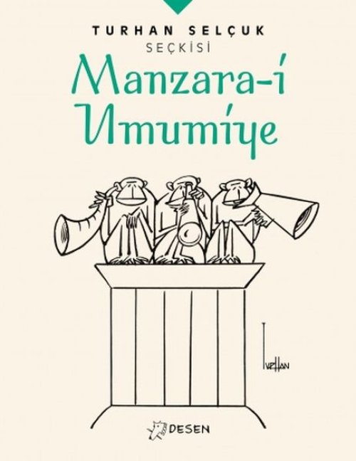 Turhan Selçuk Seçkisi: Manzara-i Umumiye Turhan Selçuk Seçkisi: Manzara-i Umumiye