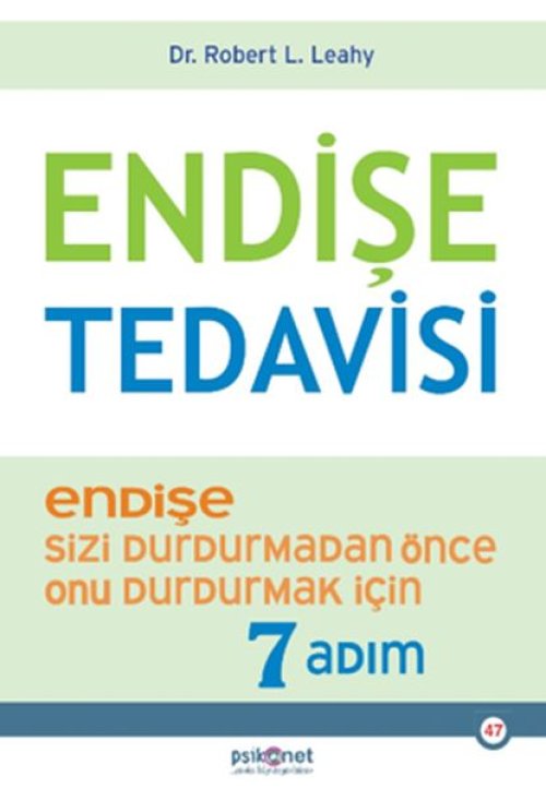 Endişe Tedisi - Endişe Sizi Durdurmadan Önce Onu Durdurmak İçin 7 Adım