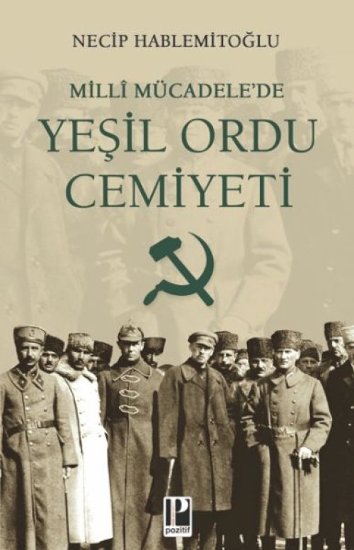 Millî Mücadele’de Yeşil Ordu Cemiyeti Millî Mücadele’de Yeşil Ordu Cemiyeti