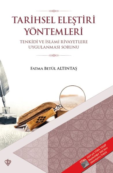 Tarihsel Eleştiri Yöntemleri - Tenkidi ve İslami Rivayetlere Uygulanması Sorunu Tarihsel Eleştiri Yöntemleri - Tenkidi ve İslami Rivayetlere Uygulanması Sorunu
