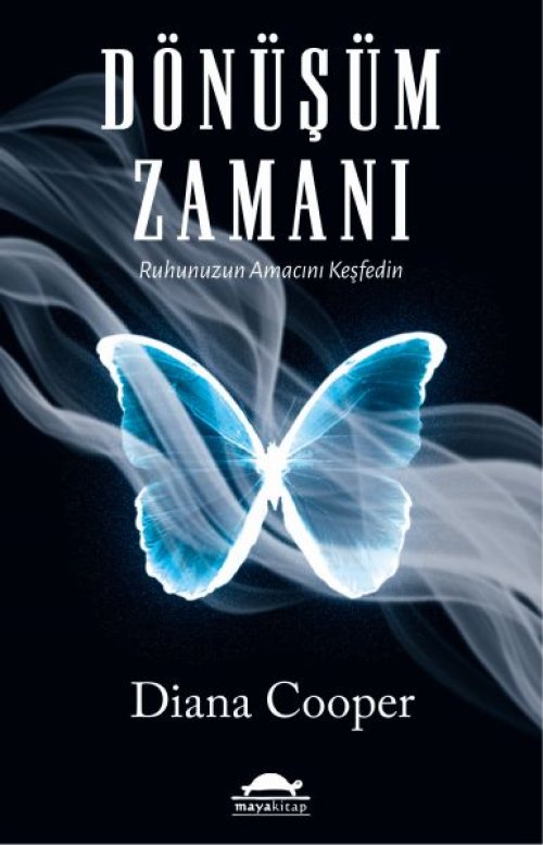 Dönüşüm Zamanı - Ruhunuzun Amacını Keşfedin Dönüşüm Zamanı - Ruhunuzun Amacını Keşfedin