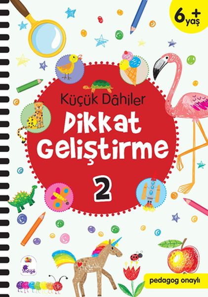Küçük Dahiler Dikkat Geliştirme 2 - 6+ Yaş (Pedagog Onaylı) Küçük Dahiler Dikkat Geliştirme 2 - 6+ Yaş (Pedagog Onaylı)