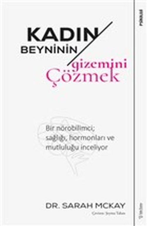 Kadın Beyninin Gizemini Çözmek Kadın Beyninin Gizemini Çözmek