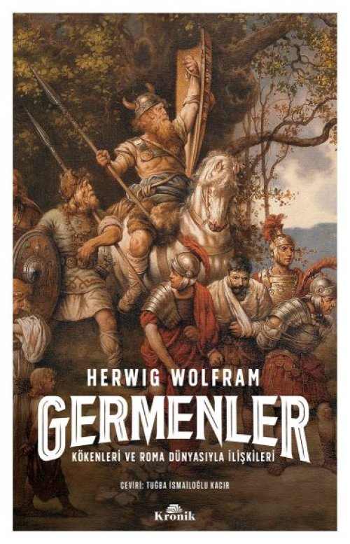 Germenler - Kökenleri ve Roma Dünyasıyla İlişkileri Germenler - Kökenleri ve Roma Dünyasıyla İlişkileri