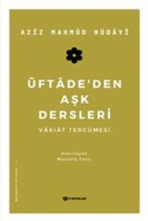 Üftadeden Aşk Dersleri - Vakıat Tercümesi Üftadeden Aşk Dersleri - Vakıat Tercümesi