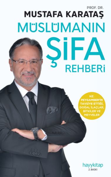Müslüman'ın Şifa Rehberi - Tibb-i Nebevi Müslüman'ın Şifa Rehberi - Tibb-i Nebevi