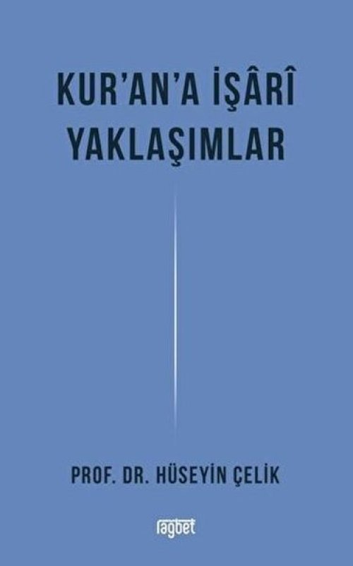 Kur'an'a İşari Yaklaşımlar Kur'an'a İşari Yaklaşımlar