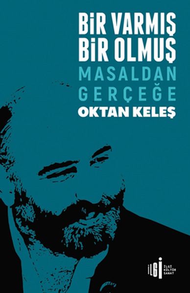 Bir Varmış Bir Olmuş - Masaldan Gerçeğe Bir Varmış Bir Olmuş - Masaldan Gerçeğe