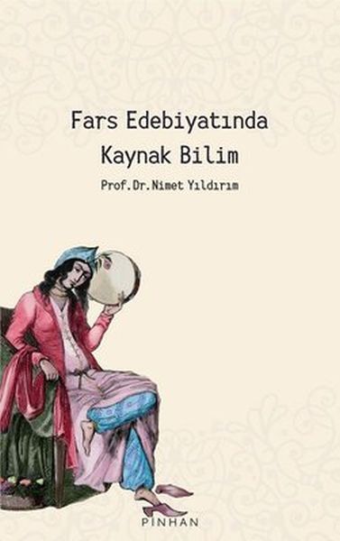 Fars Edebiyatında Kaynak Bilim Fars Edebiyatında Kaynak Bilim