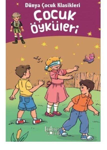 Dünya Çocuk Klasikleri - Çocuk Öyküleri Dünya Çocuk Klasikleri - Çocuk Öyküleri