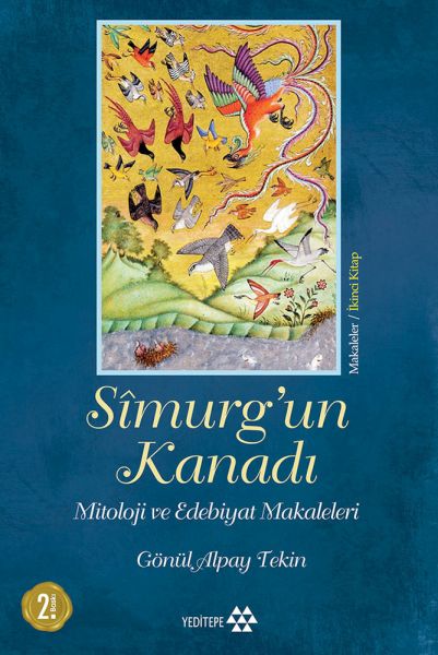 Simurg'un Kanadı - Mitoloji ve Edebiyat Makaleleri - Ciltsiz Simurg'un Kanadı - Mitoloji ve Edebiyat Makaleleri - Ciltsiz