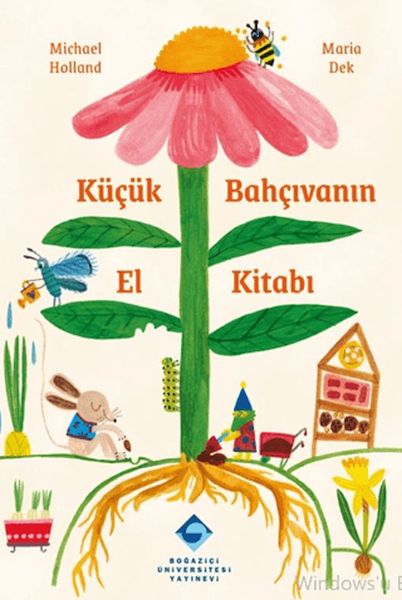 Küçük Bahçıvanın El Kitabı Küçük Bahçıvanın El Kitabı