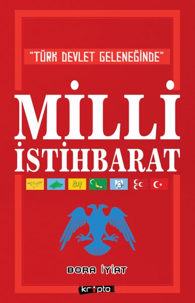 Türk Devlet Geleneğinde Milli İstihbarat Türk Devlet Geleneğinde Milli İstihbarat