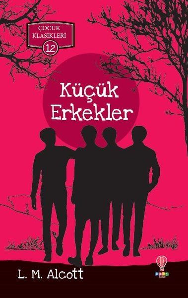 Küçük Erkekler - Çocuk Klasikleri 12 Küçük Erkekler - Çocuk Klasikleri 12