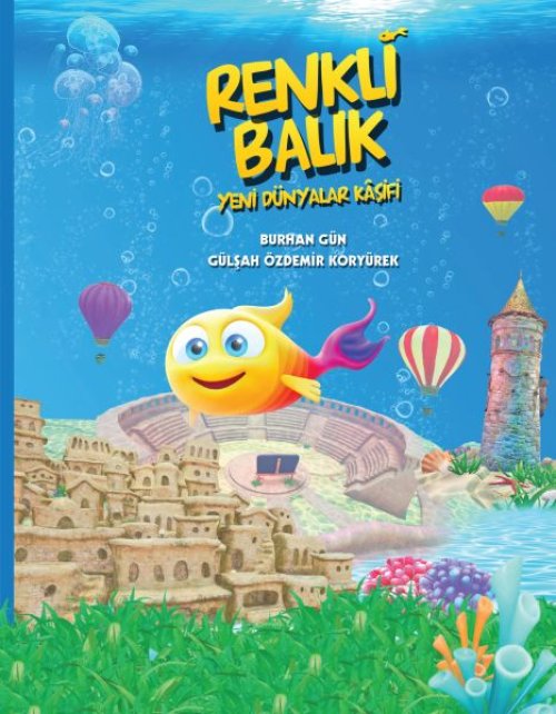 Renkli Balık - Yeni Dünyalar Kaşifi Renkli Balık - Yeni Dünyalar Kaşifi