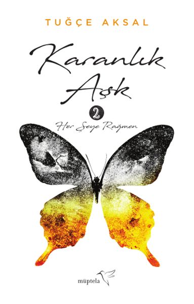 Karanlık Aşk 2 - Her Şeye Rağmen Karanlık Aşk 2 - Her Şeye Rağmen