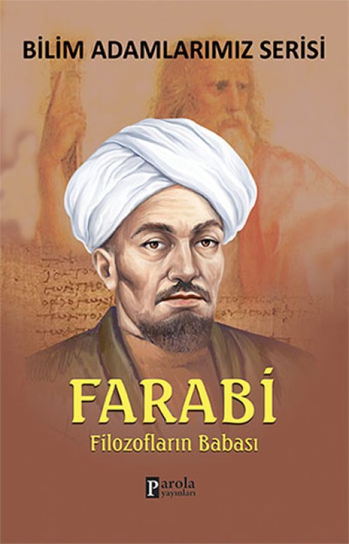 Farabi Filozofların Babası Farabi Filozofların Babası