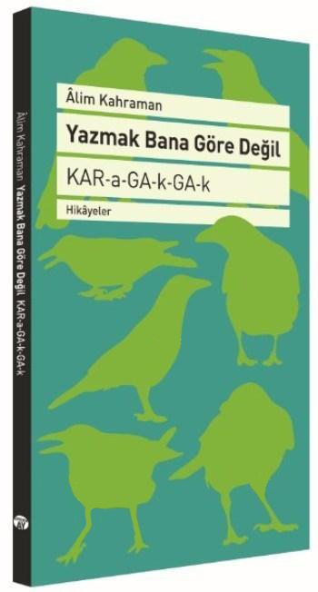 Yazmak Bana Göre Değil Yazmak Bana Göre Değil