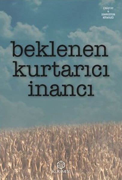 Beklenen Kurtarıcı İnancı Beklenen Kurtarıcı İnancı
