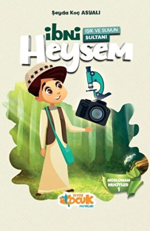 Müslüman Mucitler 1 - (Işık Ve Suyun Sultanı) İbni Heysem Müslüman Mucitler 1 - (Işık Ve Suyun Sultanı) İbni Heysem
