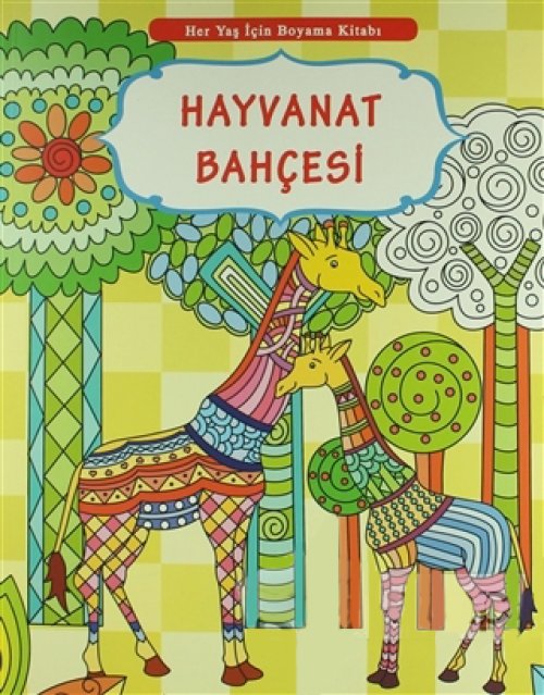 Her Yaş İçin Boyama Kitabı - Hayvanat Bahçesi Her Yaş İçin Boyama Kitabı - Hayvanat Bahçesi