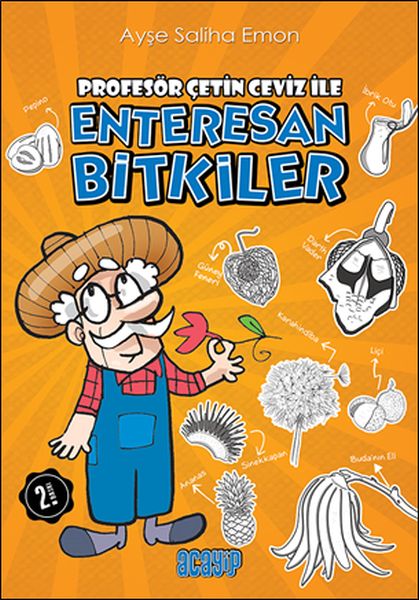Profesör Çetin Ceviz ile Enteresan Bitkiler Profesör Çetin Ceviz ile Enteresan Bitkiler