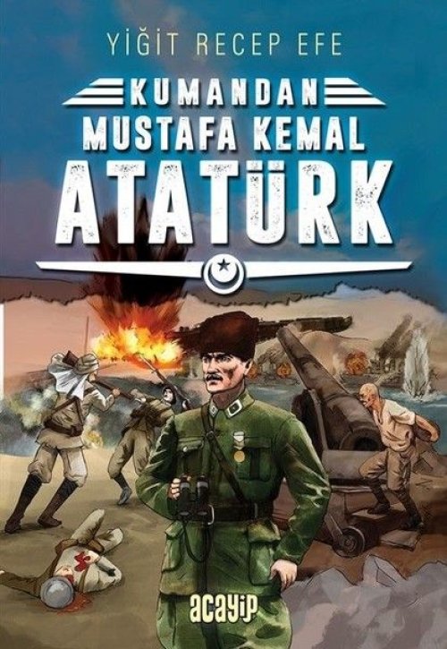 Kumandan - Mustafa Kemal Atatürk Kumandan - Mustafa Kemal Atatürk
