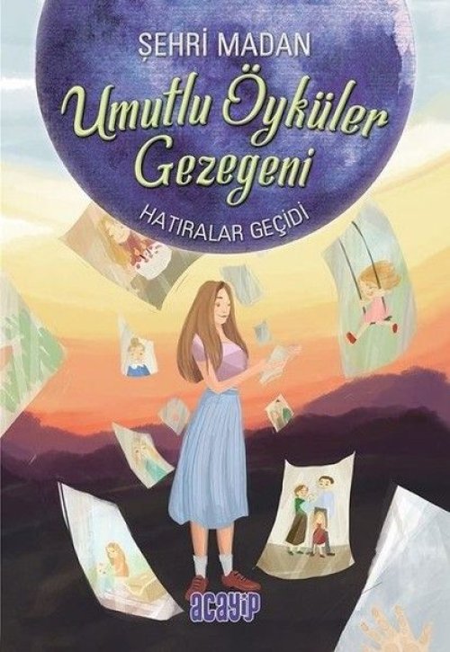 Umutlu Öyküler Gezegeni 3 - Hatıralar Geçidi Umutlu Öyküler Gezegeni 3 - Hatıralar Geçidi