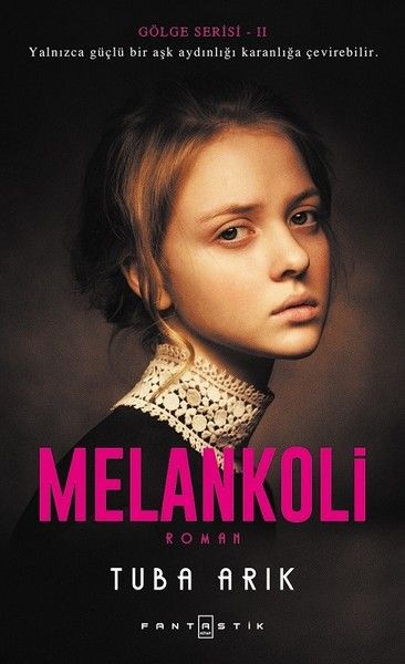 Gölge Serisi 2 - Melankoli Gölge Serisi 2 - Melankoli