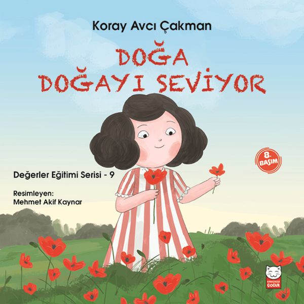 Değerler Eğitimi Serisi 9 - Doğa Doğayı Seviyor Değerler Eğitimi Serisi 9 - Doğa Doğayı Seviyor
