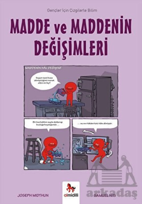 Madde ve Maddenin Değişimleri-Gençler İçin Çizgilerle Bilim Madde ve Maddenin Değişimleri-Gençler İçin Çizgilerle Bilim