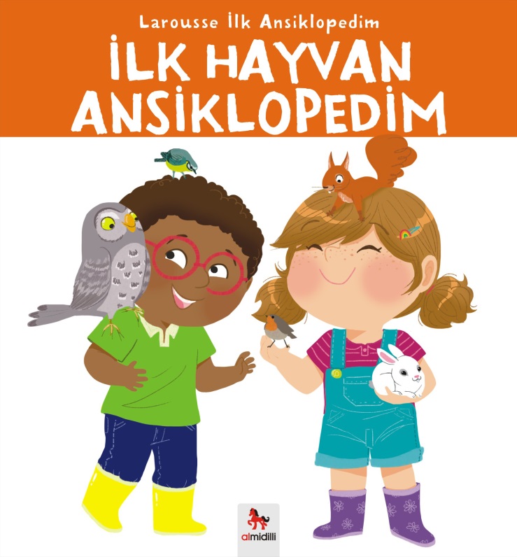 Larousse İlk Ansiklopedim Dizisi - İlk Hayvan Ansiklopedim Larousse İlk Ansiklopedim Dizisi - İlk Hayvan Ansiklopedim
