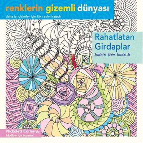 Renklerin Gizemli Dünyası - Rahatlatan Girdaplar Renklerin Gizemli Dünyası - Rahatlatan Girdaplar