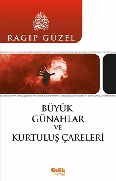 Büyük Günahlar ve Kurtuluş Çareleri Büyük Günahlar ve Kurtuluş Çareleri