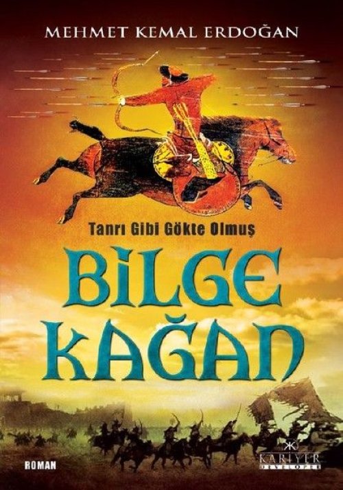 Tanrı Gibi Gökte Olmuş Bilge Kağan Tanrı Gibi Gökte Olmuş Bilge Kağan