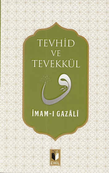 Tevhid ve Tevekkül Tevhid ve Tevekkül